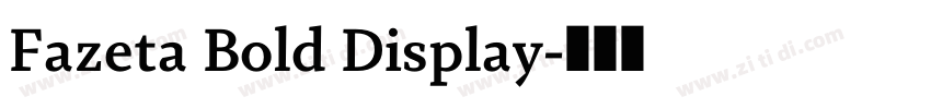 Fazeta Bold Display字体转换